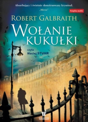 Wołanie kukułki. Cormoran Strike prowadzi śledztwo. Tom 1