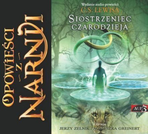 Opowieści z Narnii. Siostrzeniec Czarodzieja. Tom 6