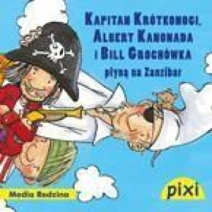 Pixi Kapitan Krótkonogi, Albert Kanonada i Bill Grochówka płyną na Zanzibar