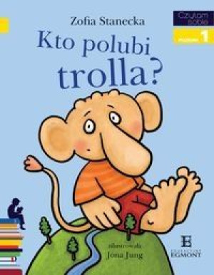 Czytam sobie. Kto polubi Trolla?