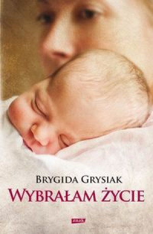 Wybrałam życie.