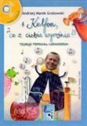Kulfon co z ciebie wyrośnie Przeboje Profesora Ciekawskiego + CD