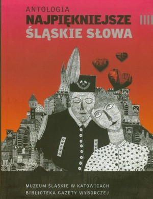 Antologia Najpiękniejsze śląskie słowa