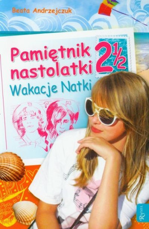 Pamiętnik nastolatki 2 1/2 Wakacje Natki