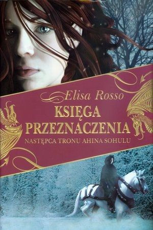 Księga Przeznaczenia Tom 1 Następca tronu Ahina Sohulu
