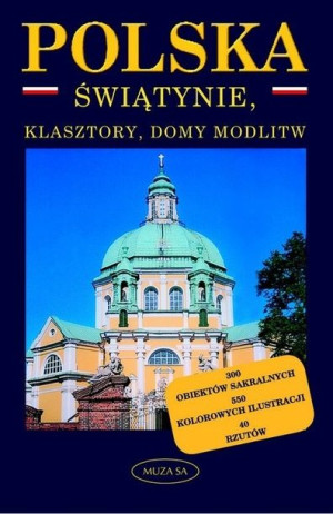 Polska. Świątynie, klasztory, domy modlitw