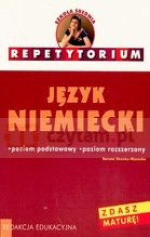 Język niemiecki. Repetytorium poziom podstawowy/poziom rozszerzony