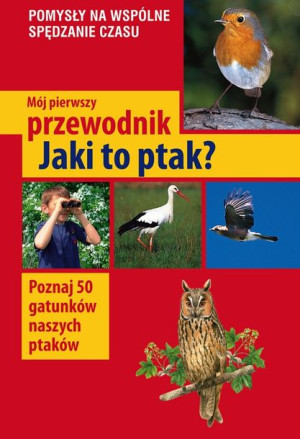 Mój pierwszy przewodnik. Jaki to ptak?
