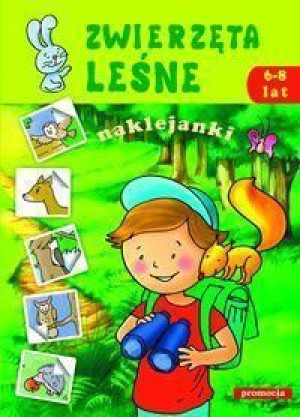 Zwierzęta Leśne 6-8 lat - naklejanki praca zbiorowa