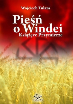 Pieśń o Windei. Książęce Przymierze Wojciech Tułaza
