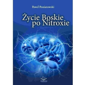 Życie Boskie po Nitroxie Paweł Poniatowski