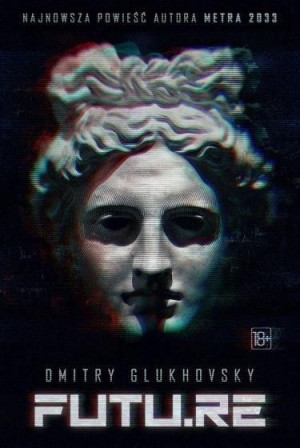 FUTU.RE Dmitry Glukhovsky