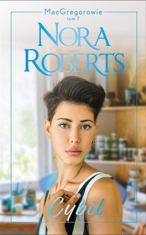 MacGregorowie T.7 Cybil Nora Roberts, Ewa Górczyńska