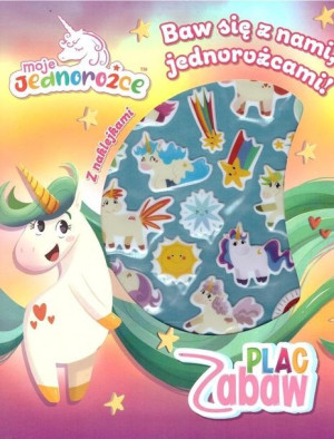 Plac zabaw. Moje jednorożce praca zbiorowa