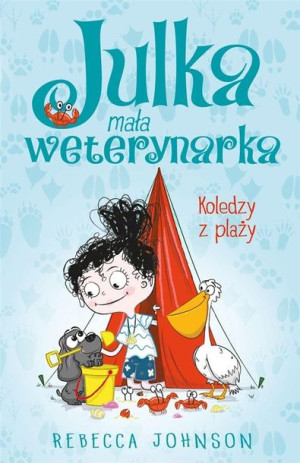 Julka mała weterynarka T.5 Koledzy z plaży Rebecca Johnson