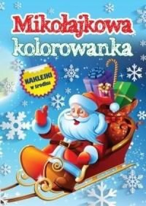 Mikołajowa kolorowanka z naklejkami praca zbiorowa