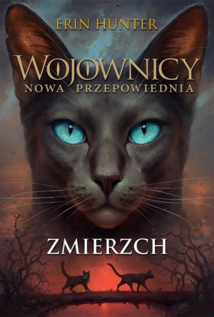 Wojownicy. Nowa przepowiednia T.5 Zmierzch w.2 Erin Hunter, Anna Kołodziej