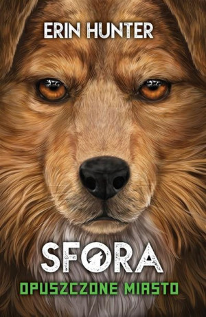 Sfora T.1 Opuszczone miasto w.2 Erin Hunter