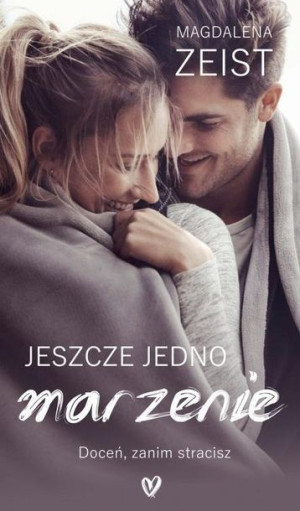 Jeszcze jedno marzenie Magdalena Zeist