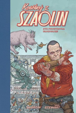 Kowboj z Szaolin - 3 - Kto powstrzyma panowanie? Geof Darrow