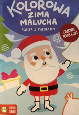 Kolorowa zima malucha. Święta z Mikołajem praca zbiorowa