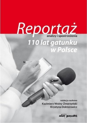 Reportaż - analizy i spostrzeżenia Kazimierz Wolny - Zmorzyński
