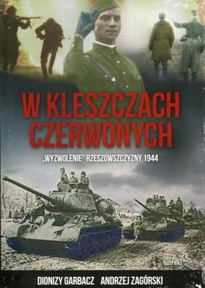W kleszczach czerwonych Dionizy Garbacz, Andrzej Zagórski