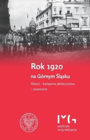 Rok 1920 na Górnym Śląsku Zbigniew Gołasz, Sebastian Rosenbaum