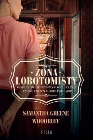 Żona Lobotomisty Samantha Greene Woodruff Woodruff, Joanna Grabarek
