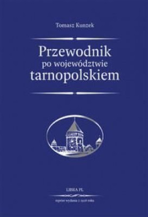 Przewodnik po woj. tarnopolskiem reprint 1928 Tomasz Kuznek