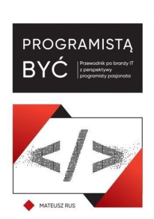 Programistą być Mateusz Rus