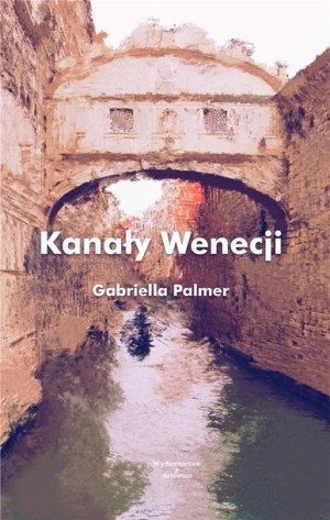 Kanały Wenecji Gabriella Palmer