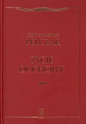Życie duchowe. Tom II Józef Sebastian Pelczar