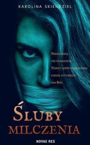 Śluby milczenia Karolina Skiendziel