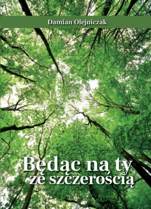 Będąc na ty ze szczerością Damian Olejniczak