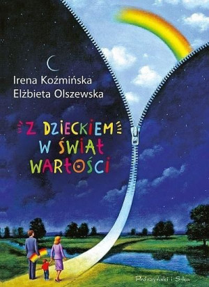 Z dzieckiem w świat wartości Irena Koźmińska, Elżbieta Olszewska