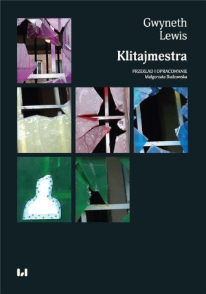 Klitajmestra Gwyneth Lewis