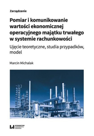 Pomiar i komunikowanie wartości ekonomicznej.. Marcin Michalak