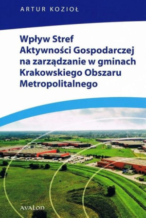 Wpływ Stref Aktywności Gospodarczej na.. Artur Kozioł