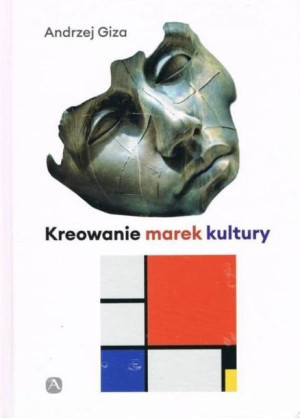 Kreowanie marek kultury Andrzej Giza
