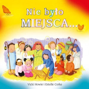 Nie było Miejsca... Vicki Howie, Estelle Corke