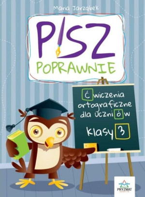 Pisz poprawnie klasa 3 Maria Jarząbek