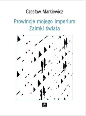 Prowincje mojego imperium. Zaimki świata Czesław Markiewicz