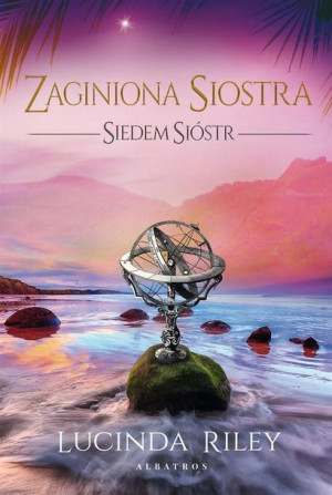 Siedem Sióstr T.7 Zaginiona siostra Lucinda Riley