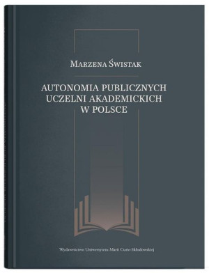 Autonomia publicznych uczelni akademickich... Marzena Świstak