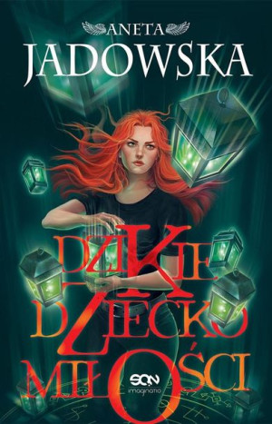 Dzikie dziecko miłości w.2 Aneta Jadowska
