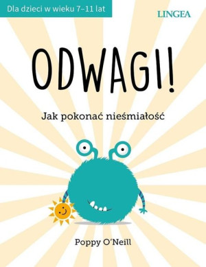 Odwagi! Jak pokonać nieśmiałość Poppy O'Neill