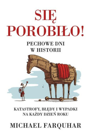 Się porobiło! Pechowe dni w historii Michael Farquhar, Radosław Kot