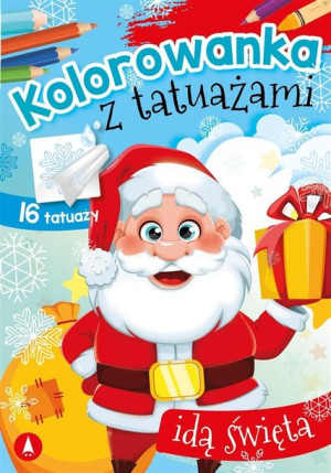 Kolorowanka z tatuażami. Idą święta Wydawnictwo Skrzat