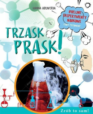 Trzask prask! Biblijne eksperymenty naukowe praca zbiorowa